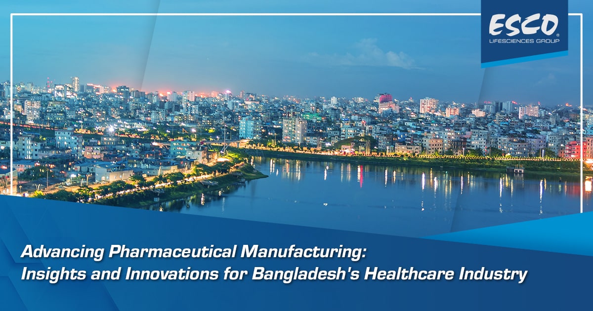 Advancing Pharmaceutical Manufacturing: Insights and Innovations for Bangladesh's Healthcare Industry  