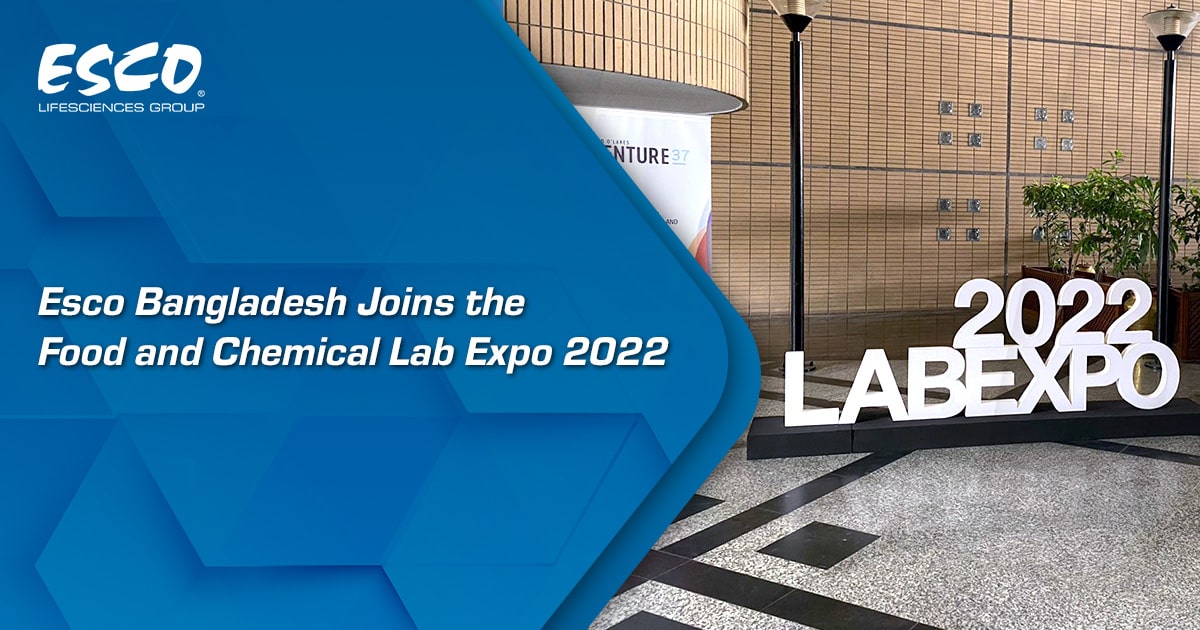 Esco Bangladesh Joins the Food and Chemical Lab Expo 2022