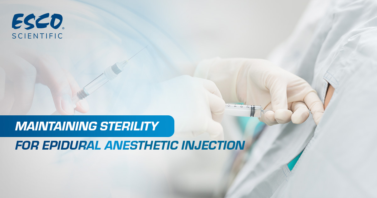 Maintaining Sterility for Epidural Anesthetic Injection 