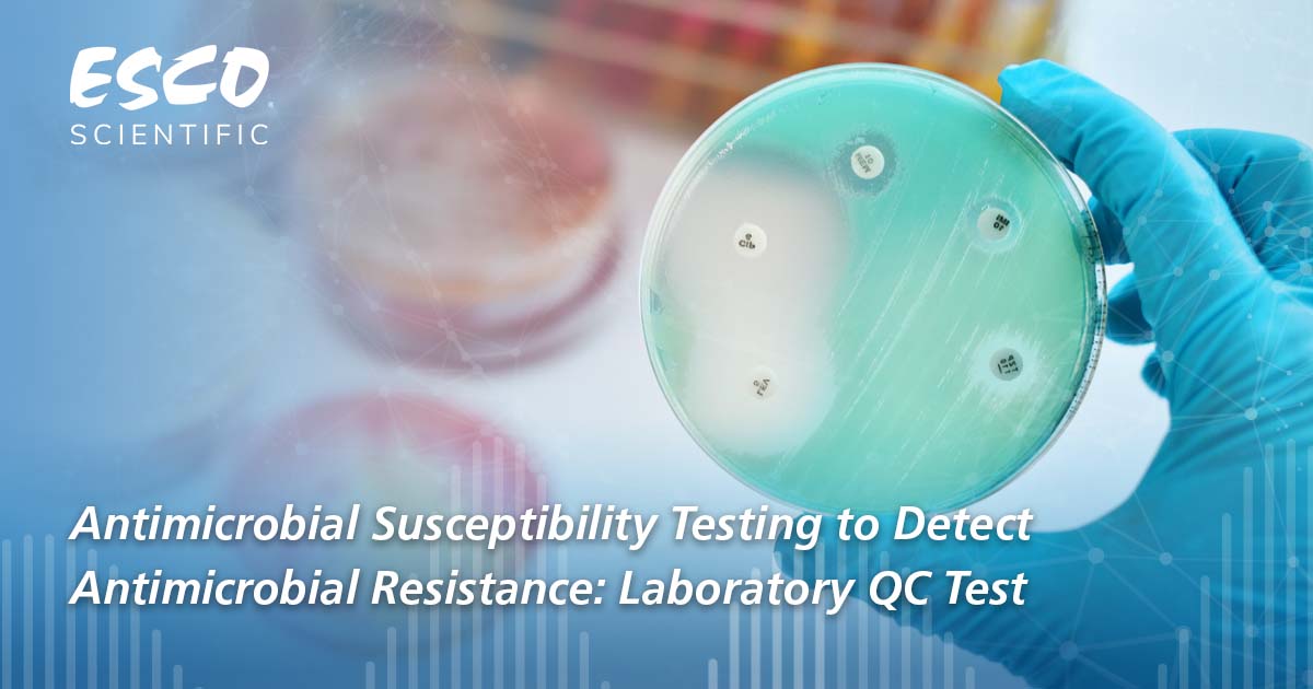 Antimicrobial Susceptibility Testing to Detect Antimicrobial Resistance: Laboratory QC Test