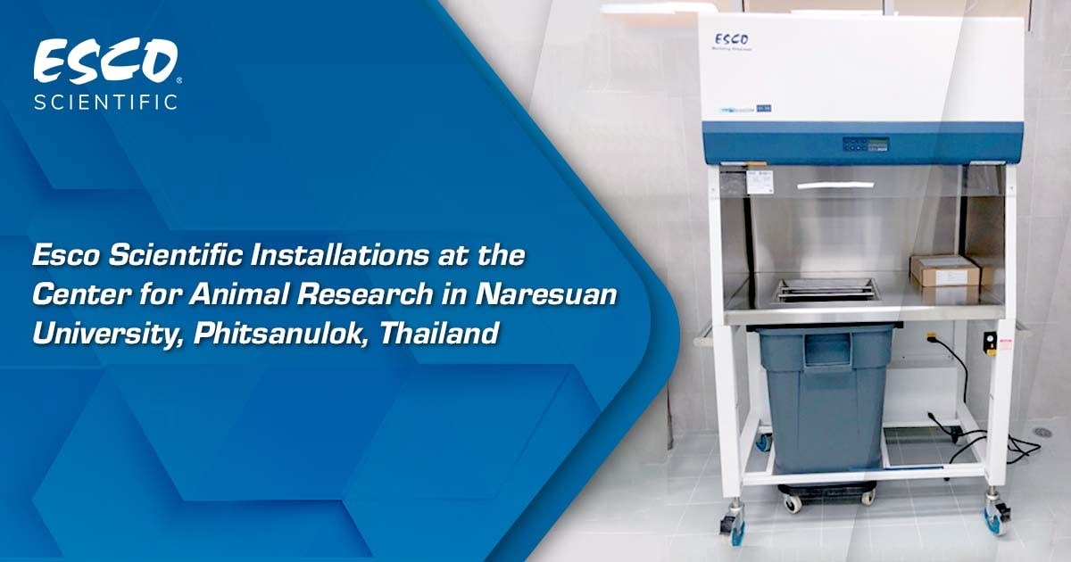 Esco Scientific Installations at the Center for Animal Research in Naresuan University, Phitsanulok, Thailand