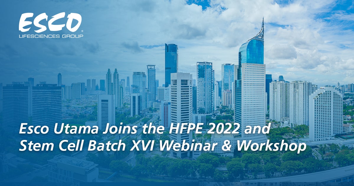 Esco Utama Joins the HFPE 2022 and Stem Cell Batch  XVI Workshop