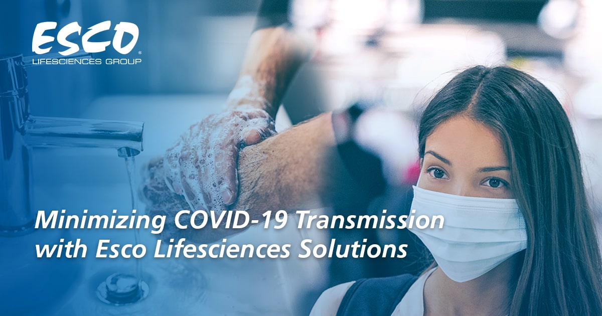 Minimizing COVID-19 Transmission with Esco Lifesciences Solutions