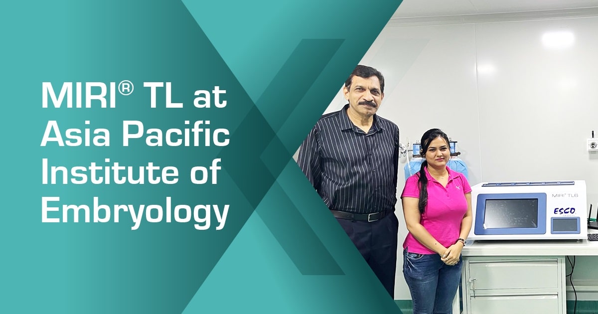 MIRI® TL at Asia Pacific Institute of Embryology