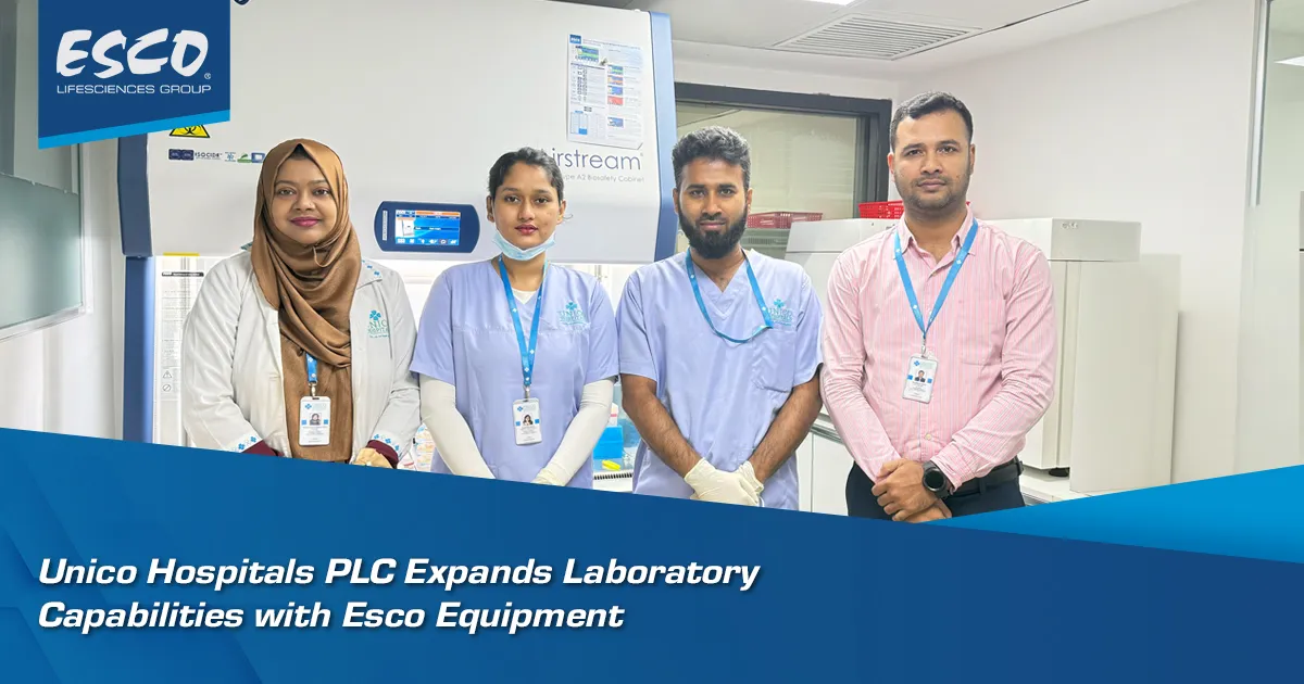 Unico Hospitals PLC Expands Laboratory Capabilities with Esco Equipment